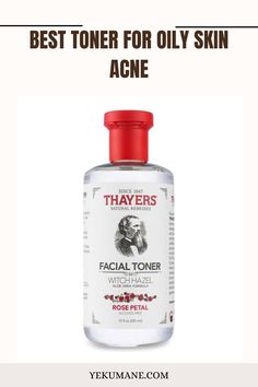 Best Toner for Oily Skin Acne Best Toner For Oily Skin Acne, Oily Skin Products