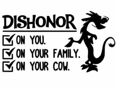 a black and white sign that says, dishono on you eat on your family