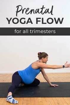 a woman is doing yoga with the words prenatal yoga flow for all trimesters