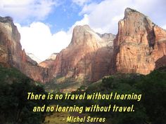 there is no travel without learning and no learning without travel michael serrese quote