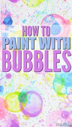 the title for how to paint with bubbles