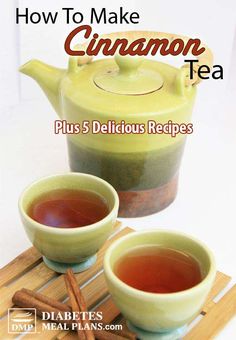 how to make cinnamon tea plus 5 delicious recipes by diabet's meal plans