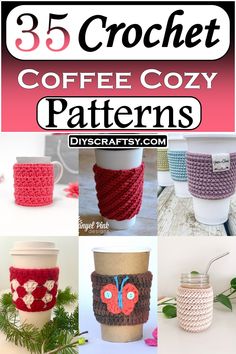 crochet coffee cozy patterns with text overlay that reads 35 crochet coffee cozy patterns