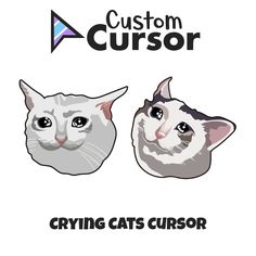 two cats are shown with the caption saying, crying cats cursor?