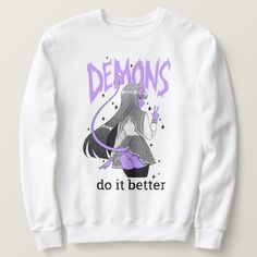 demons do it better Light Sweatshirt | Zazzle.com Comfortable Letter Print Sweatshirt For Streetwear, Relaxed Fit Fleece T-shirt For Streetwear, Fleece Crew Neck T-shirt For Streetwear, Letter Print Fleece T-shirt For Streetwear, Fleece T-shirt With Letter Print For Streetwear, Comfortable Crew Neck Sweatshirt With Screen Print, Streetwear Fleece T-shirt With Ribbed Cuffs, Lady Armor, Spooky Spooky