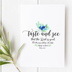 a white card with blue flowers and the words, taste and see that the lord is great