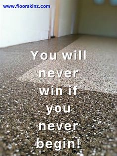 the words you will never win if you never begin to run on the floor in front of an open door