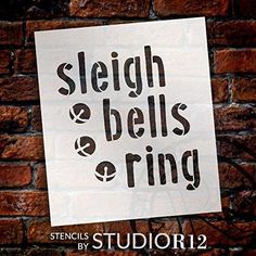 a sign that reads sleigh bells ring stencils by studior2