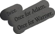 two dogs bone tags with the words once for adam, once for wanner