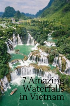 an aerial view of waterfalls in vietnam with the title 7 amazing waterfalls in vietnam