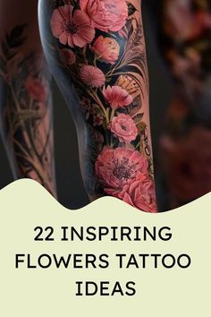 the legs with tattoos and flowers on them are shown in front of a white background