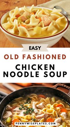 an old fashioned chicken noodle soup in a bowl with the title overlay reads easy old fashioned chicken noodle soup