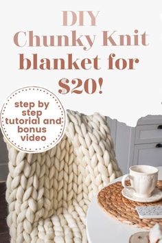 the chunk knit blanket for $ 20 is on display with a cup and saucer