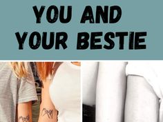 the words you and your bestie are shown in three different pictures, one with tattoos on