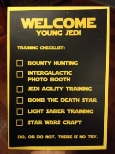 a sign that is on the side of a door saying welcome to young jedi