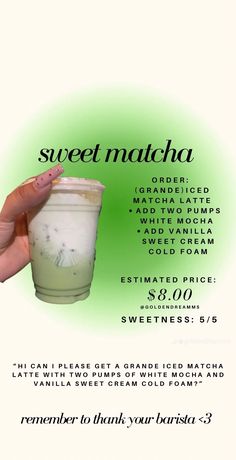 an advertisement for sweet matcha with hand holding a cup