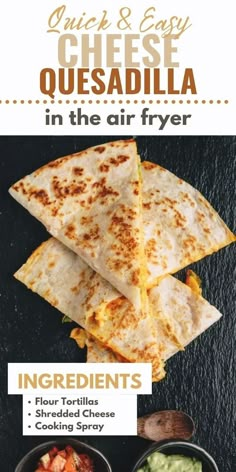 an advertisement for quesadilla in the air fryer