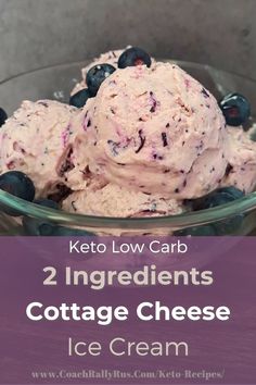 two ingredients cottage cheese ice cream in a glass bowl with text overlay that reads, keto low carb 2 ingredients cottage cheese ice cream