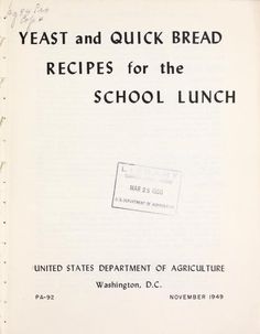 an old recipe book with the words yeast and quick bread recipes for the school lunch