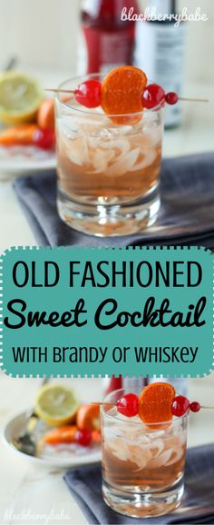 old fashioned sweet cocktails with brandy or whiskey are the perfect way to celebrate your special occasion