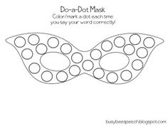 a mask with dots on it and the words do - dot mask color me a dot each time you say your word correctly