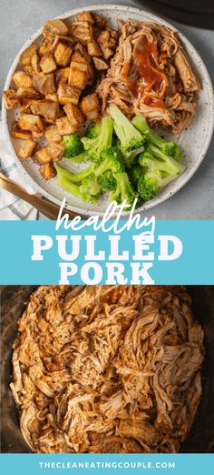 pulled pork and broccoli on a plate with the words healthy pulled pork above it