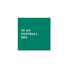 the words in my football era are written on a green square paper with white lettering