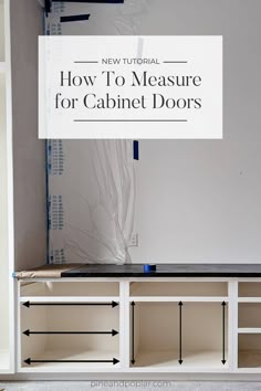 how to measure for cabinet doors with text overlay that reads, how to measure for cabinet doors