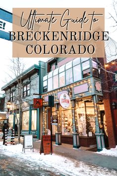 the ultimate guide to breckenridge, colorado