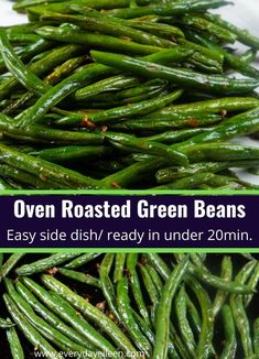 green beans with brown spots on them and the title overlay reads oven roasted green beans easy side dish / ready in under 20 minutes