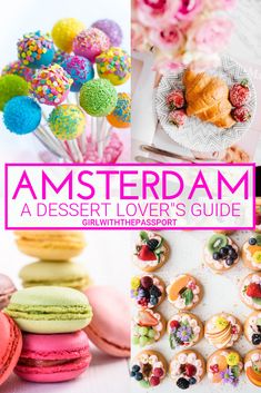 the cover of amsterdam's dessert lover's guide with pictures of colorful pastries