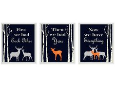 three posters with deers and trees on them, one has the words'first we had