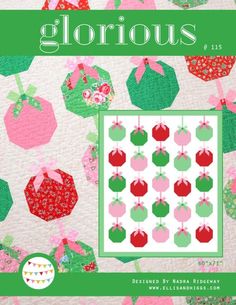 the cover of glorious quilts magazine featuring an image of apples and cherries on a white background