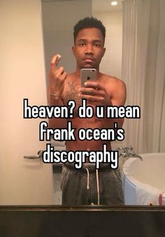 a man taking a selfie in front of a mirror with the caption if he haven? do u mean frank ocean's disco