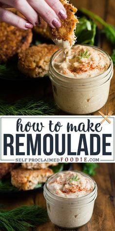 a person dipping something into a jar with the words how to make remoulade