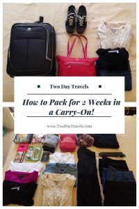 two day travel tips how to pack for 2 weeks in a carry - on