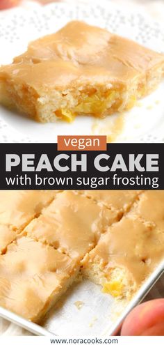 vegan peach cake with brown sugar frosting is on a white plate and has the words, vegan peach cake with brown sugar frosting