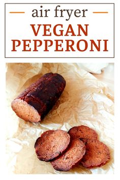 an air fryer vegan pepperoni is shown with the title above it