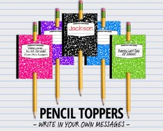 pencil toppers on lined paper with the words write in your own messages written below them