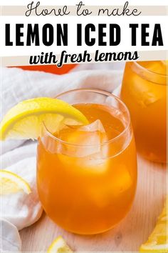 lemon iced tea with fresh lemons on the side and text overlay reading how to make lemon iced tea with fresh lemons