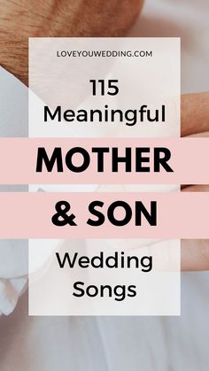 a man and woman holding hands with the words, 15 meaningful mother & son wedding songs