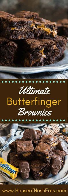 chocolate brownies stacked on top of each other with the words ultimate butterfingerer brownies