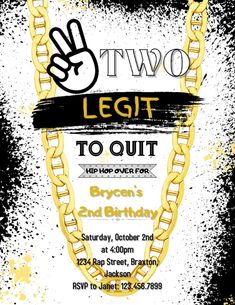 a birthday party flyer with a hand holding a chain and the words, two legt to