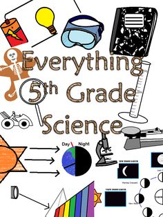 a poster with the words everything 5th grade science on it