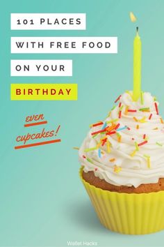 a cupcake with a lit candle on it and the caption reads, 101 places with free food on your birthday