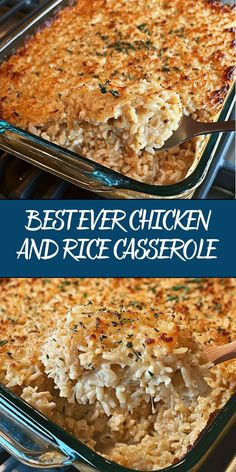 two pictures of chicken and rice casserole with the words best ever chicken and rice casserole