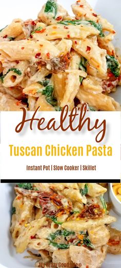 healthy tuscanan chicken pasta with spinach and sun dried tomatoes in a white bowl