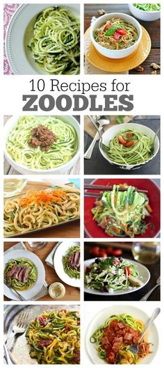 the cover of 10 recipes for zoodles, with pictures of different foods and vegetables