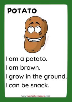 a potato with the words potato i am a potato, i am brown i grow in the ground i can be snack