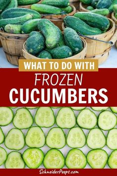 what to do with frozen cucumbers in the freezer and how to keep them fresh